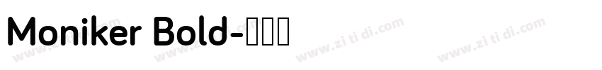 Moniker Bold字体转换